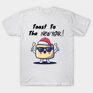 toast to the new year years eve nye party cheers holiday T-Shirt